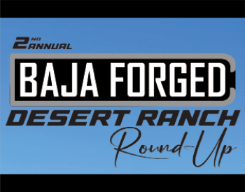 2nd Annual Baja Forged Desert Ranch Round-Up